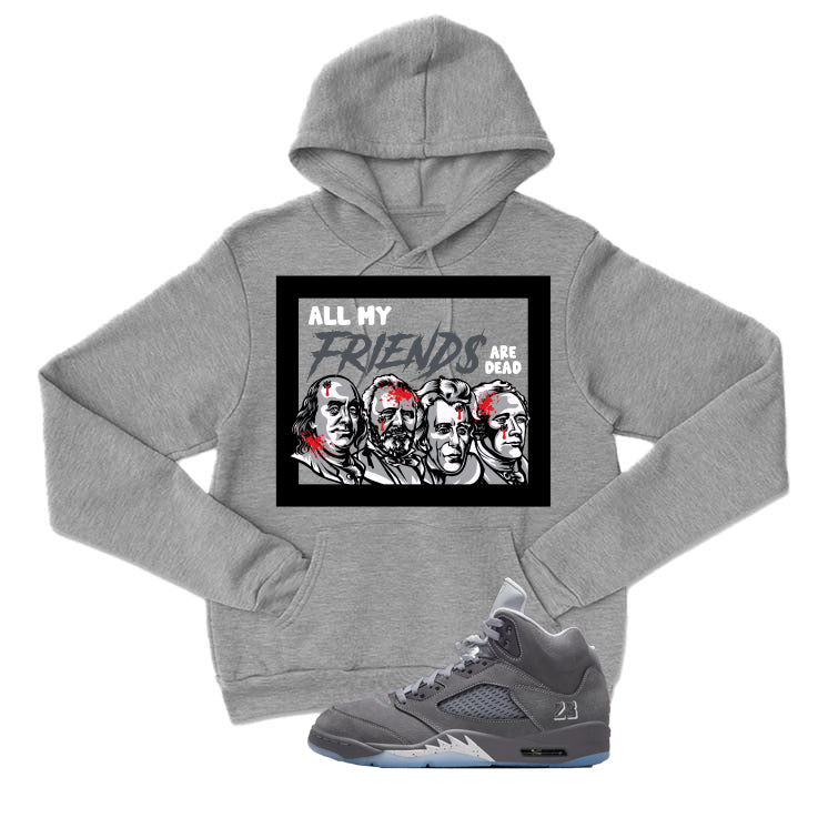 Air Jordan 5 Wolf Grey Matching T-Shirt, Sweatshirts & Hoodies Grey T-Shirt (Friends)| illcurrency