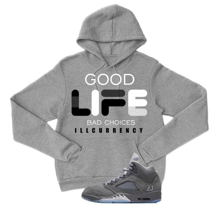 Air Jordan 5 Wolf Grey Matching T-Shirt, Sweatshirts & Hoodies Grey T-Shirt (Bad Choices)| illcurrency