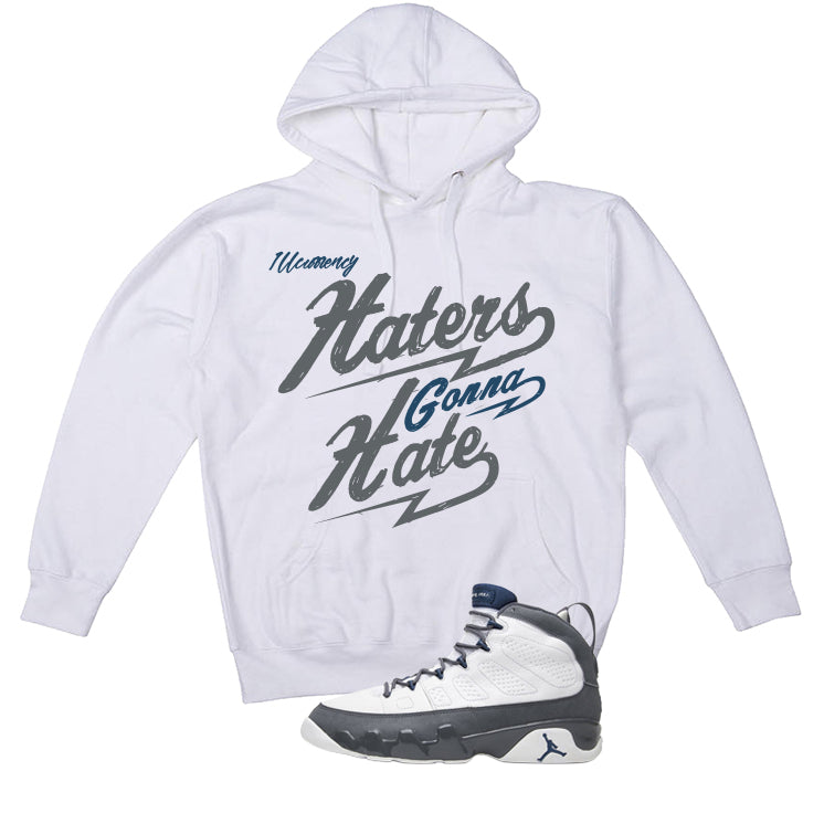 Air Jordan 9 Flint Grey Matching T-Shirt, Sweatshirts & Hoodies White T-Shirt (Haters gonna hate)| illcurrency