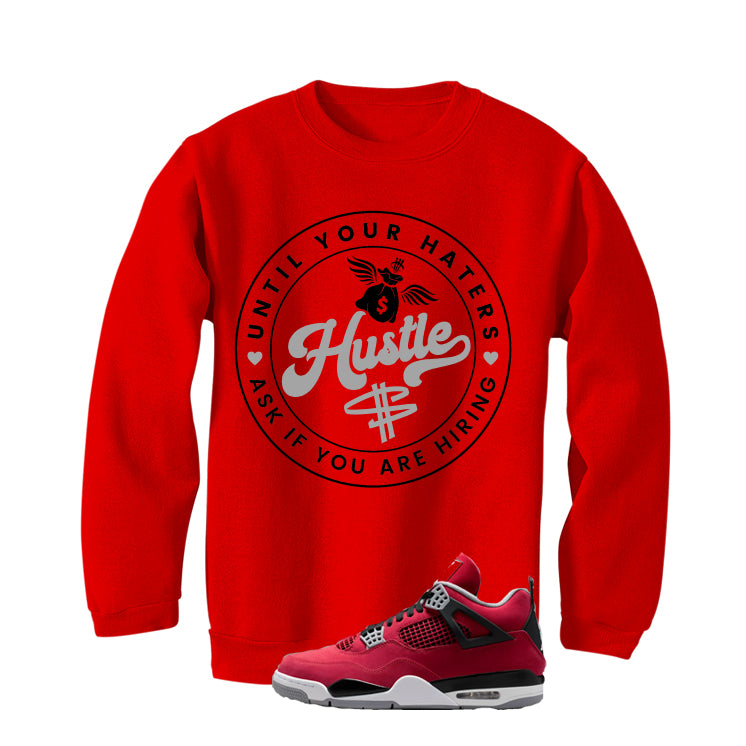 Air Jordan 4 Toro Bravo Matching T-Shirt, Sweatshirts, & Hoodies Red T-Shirt (Haters Catch Up)| illcurrency