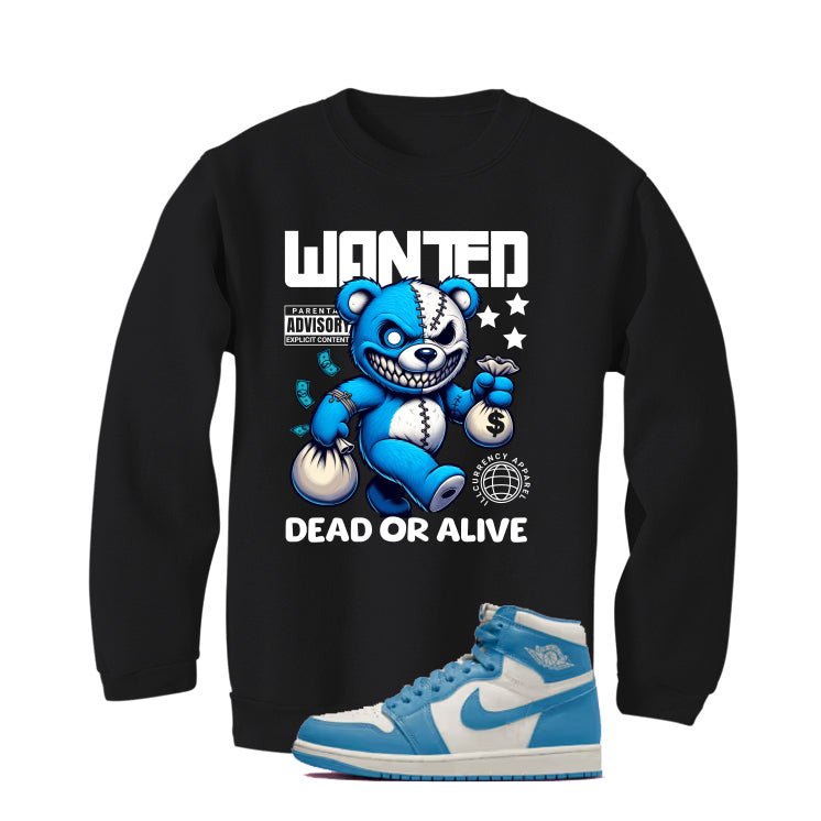 Air Jordan 1 High OG UNC Reimagined Black T-Shirt (Wanted Dead Or Alive)| illcurrency