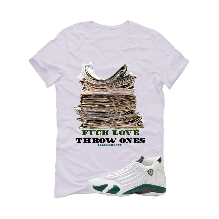 Air Jordan 14 Forest Green Matching T-Shirt Fck Love