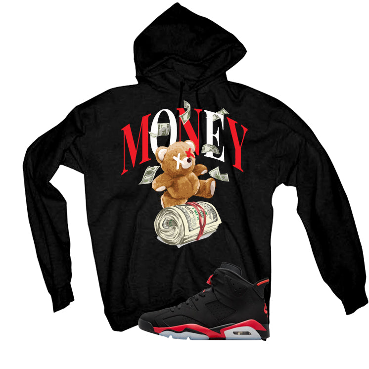 Air Jordan 6 Reverse Infrared Matching T-Shirt, Sweatshirts & Hoodies Black T-Shirt (Money Bear)| illcurrency