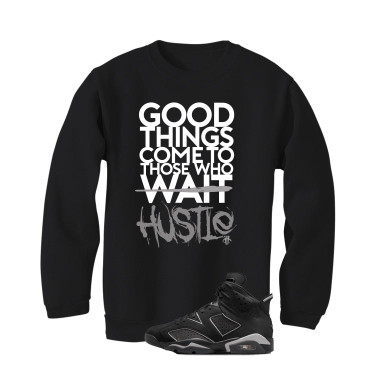 Air Jordan 6 Cap and Gown Matching T-Shirt, Sweatshirts & Hoodies Black T-Shirt (Good Things)| illcurrency