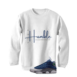 Air Jordan 13 Flint White T-Shirt (Stay Humble)| illcurrency