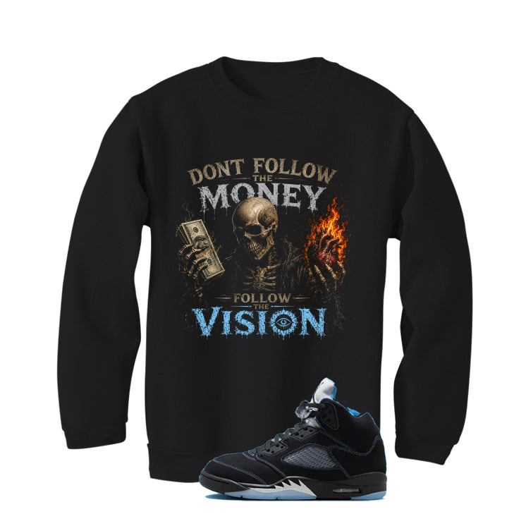 Air Jordan 5 Black/University Blue Matching T-Shirt Black T-Shirt (Dont follow the money)| illcurrency
