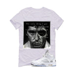 Air Jordan 5 OG White Metallic Matching T-Shirt, Sweatshirts & Hoodies White T-Shirt (Only Thing I Got)| illcurrency