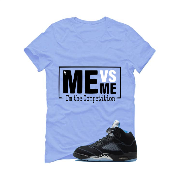 Air Jordan 5 Black/University Blue Matching T-Shirt Carolina Blue T-Shirt (Me Vs Me)| illcurrency