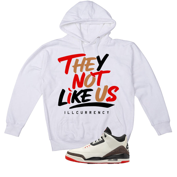 Air Jordan 3 OG World’s Best Dad Matching T-Shirt, Sweatshirts, & Hoodies White T-Shirt (They not like us)| illcurrency