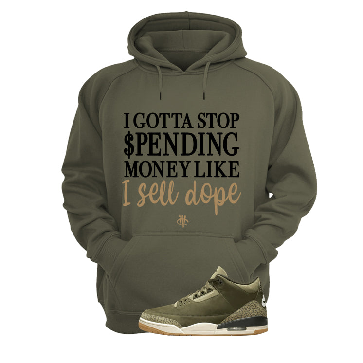 Air Jordan 3 Family Affair Matching T-Shirt, Sweatshirts & Hoodies Military Green T-Shirt (Gotta Stop Spending Money)| illcurrency