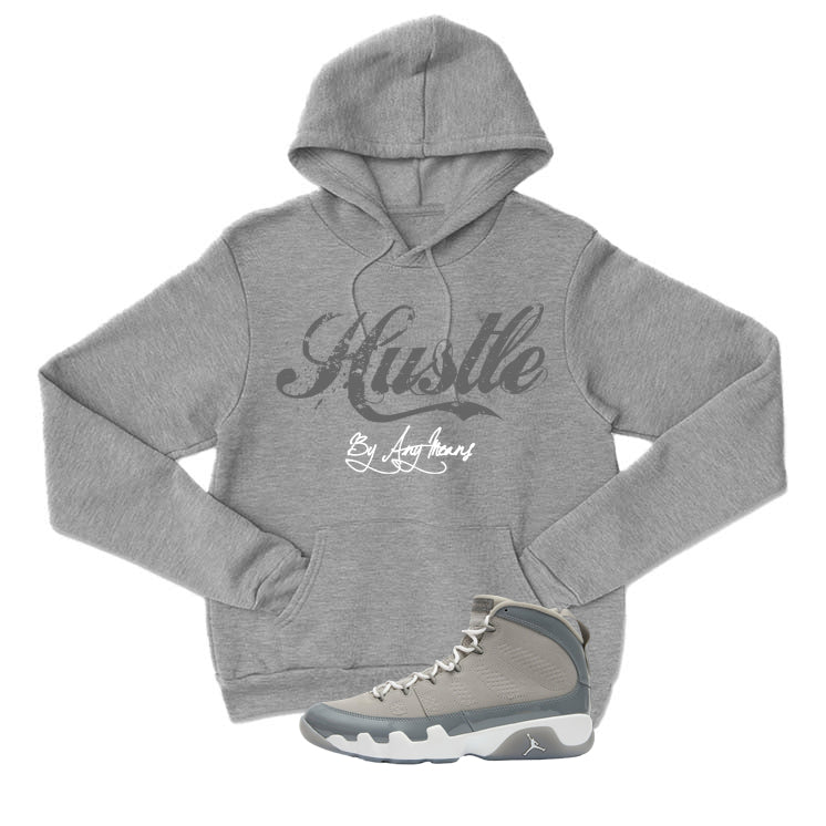 Air Jordan 9 Cool Grey Grey T-Shirt (Hustle By Any Means)| illcurrency