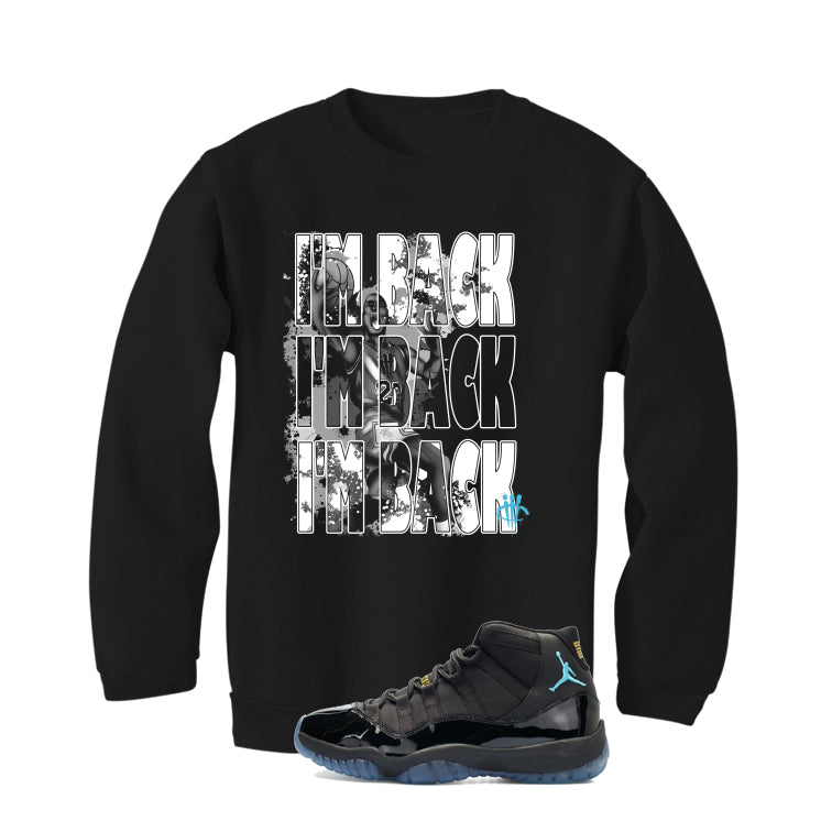 Air Jordan 11 Gamma Blue Matching T-Shirt, Sweatshirts & Hoodies Black T-Shirt (Im Back)| illcurrency