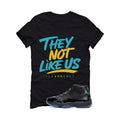 Air Jordan 11 Gamma Blue Matching T-Shirt, Sweatshirts & Hoodies Black T-Shirt (They not like us)| illcurrency