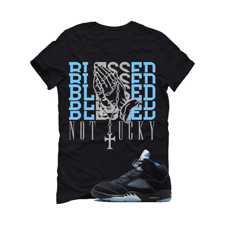 Air Jordan 5 Black/University Blue Matching T-Shirt Black T-Shirt (Blessed not lucky)| illcurrency