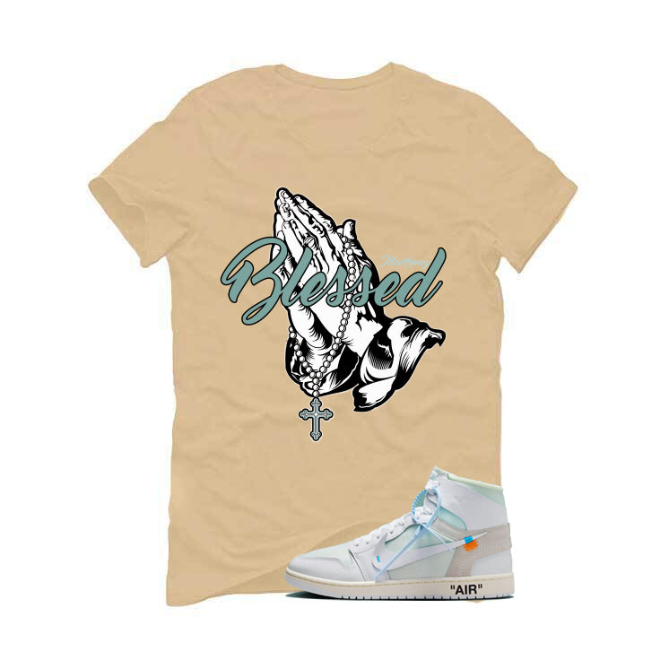 Off-White x Air Jordan 1 High OG Alaska Matching T-Shirt, Sweatshirts & Hoodies Tan T-Shirt (Blessed)| illcurrency