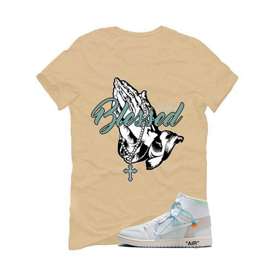 Off-White x Air Jordan 1 High OG Alaska Matching T-Shirt, Sweatshirts & Hoodies Tan T-Shirt (Blessed)| illcurrency