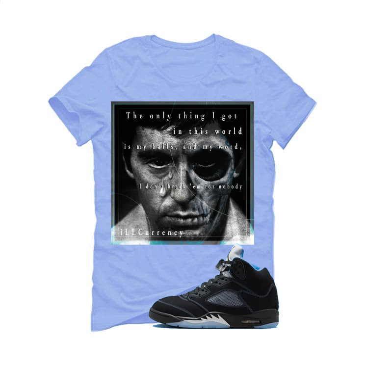 Air Jordan 5 Black/University Blue Matching T-Shirt Carolina Blue T-Shirt (The Only Thing I Got)| illcurrency