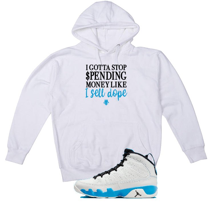 Air Jordan 9 “Powder Blue” | illcurrency White T-Shirt (Gotta Stop Spending Money)