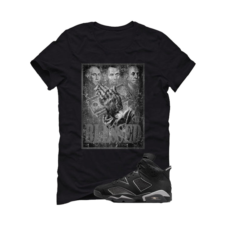 Air Jordan 6 Cap and Gown Matching T-Shirt, Sweatshirts & Hoodies Black T-Shirt (Blessed)| illcurrency