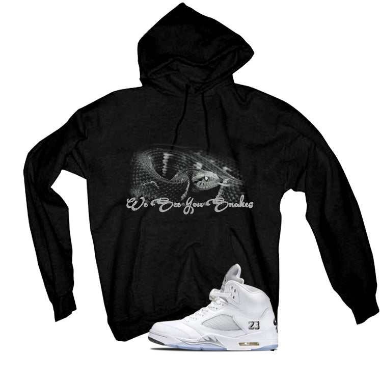 Air Jordan 5 OG White Metallic Matching T-Shirt, Sweatshirts & Hoodies Black T-Shirt (We See You Snakes)| illcurrency
