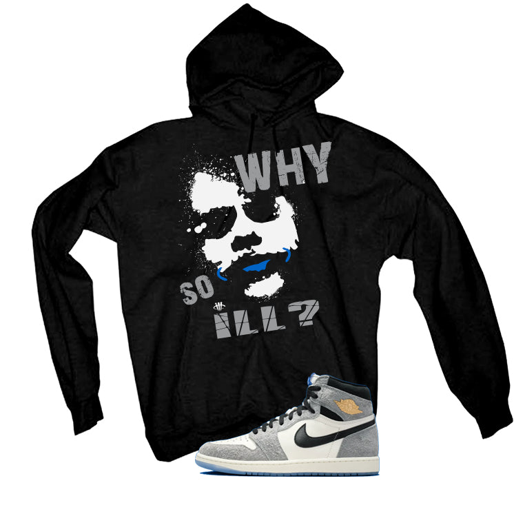 Air Jordan 1 High OG All-Star Matching T-Shirt, Sweatshirts & Hoodies Black T-Shirt (Why So ill)| illcurrency