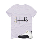 Air Jordan 12 Taxi Matching T-Shirt, Sweatshirts & Hoodies White T-Shirt (Stay Humble)| illcurrency
