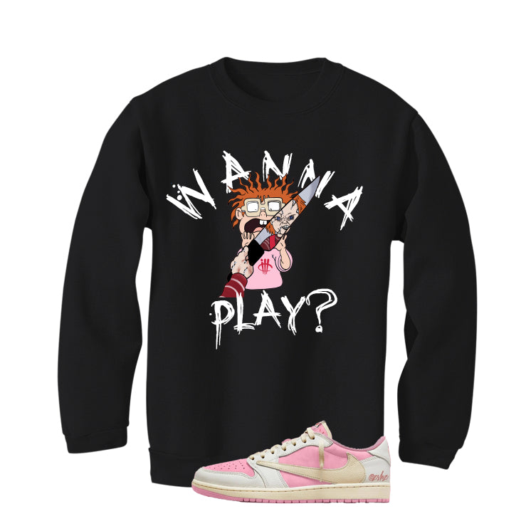 Travis Scott x Air Jordan 1 Low OG Shy Pink Matching T-Shirt, Sweatshirts, & Hoodies Black T-Shirt (Wanna Play)| illcurrency