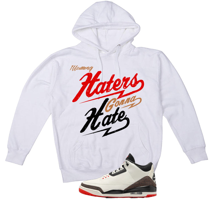 Air Jordan 3 OG World’s Best Dad Matching T-Shirt, Sweatshirts, & Hoodies White T-Shirt (Haters gonna hate)| illcurrency