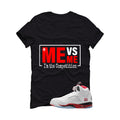Air Jordan 5 Fire Red Black Tongue Black T-Shirt (Me Vs Me)| illcurrency