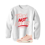Air Jordan 3 Valentine’s Day White T-Shirt (They not like us)| illcurrency