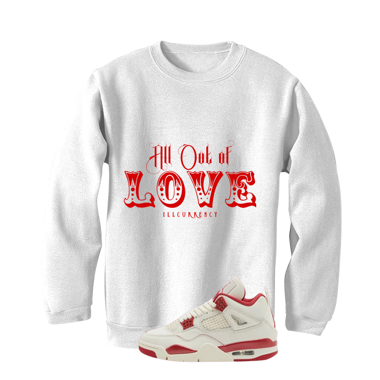 Air Jordan 4 Valentine’s Day (Sierra Red) Matching T-Shirt, Sweatshirts & Hoodies White T-Shirt (All out of love)| illcurrency