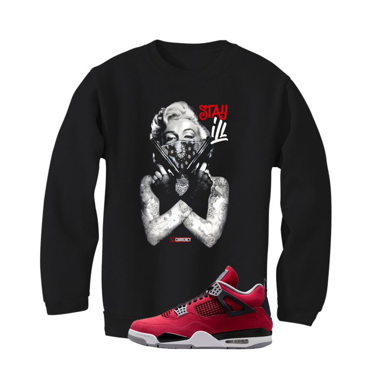 Air Jordan 4 Toro Bravo Matching T-Shirt, Sweatshirts, & Hoodies Black T-Shirt (Marilyn Monroe stay ill)| illcurrency