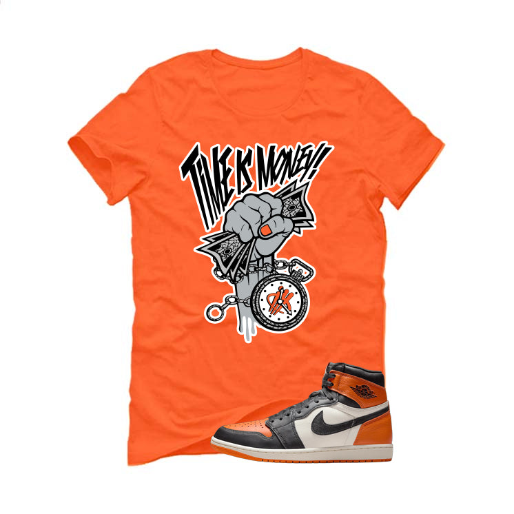Air Jordan 1 High OG Shattered Backboard Orange T-Shirt (Time Is Money)| illcurrency