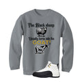 Air Jordan 12 Taxi Matching T-Shirt, Sweatshirts & Hoodies Grey T-Shirt (The Black Sheep Usually Turns Into The Goat!)