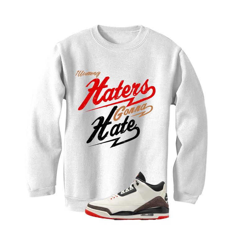 Air Jordan 3 OG World’s Best Dad Matching T-Shirt, Sweatshirts, & Hoodies White T-Shirt (Haters gonna hate)| illcurrency