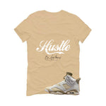 Air Jordan 6 Sail/Neutral Olive Matching T-Shirt, Sweatshirts & Hoodies Tan T-Shirt (Hustle By Any Means)| illcurrency
