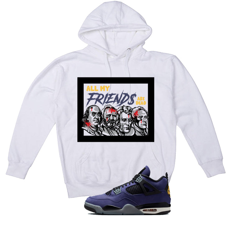 Air Jordan 4 OG Lakers Matching T-Shirt, Sweatshirts & Hoodies White T-Shirt (All My Friends Are Dead)| illcurrency