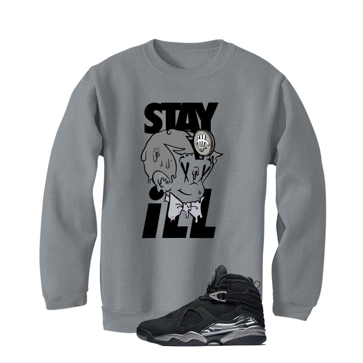 Air Jordan 8 Chrome Matching T-Shirt Grey T-Shirt (Stay ill)| illcurrency