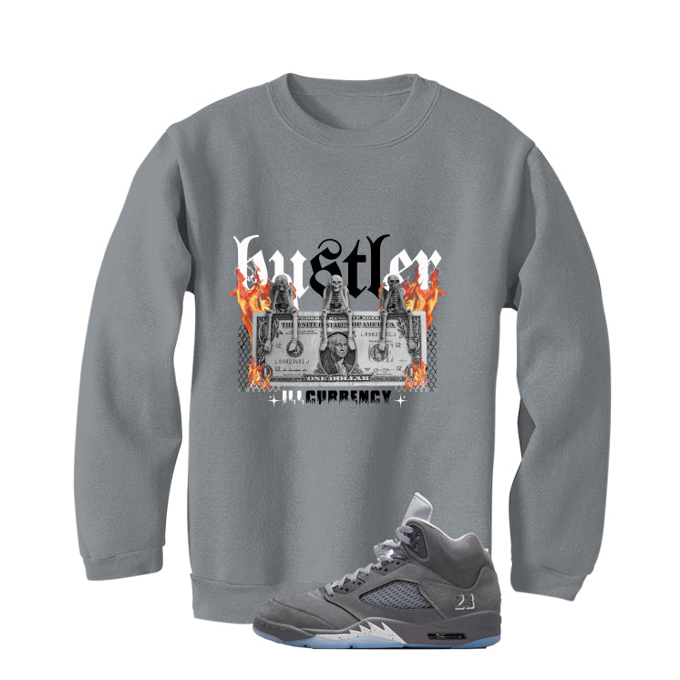 Air Jordan 5 Wolf Grey Matching T-Shirt, Sweatshirts & Hoodies Grey T-Shirt (See No Evil Hustler)| illcurrency