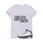 Air Jordan 9 Flint Grey Matching T-Shirt, Sweatshirts & Hoodies White T-Shirt (Forever Young)| illcurrency