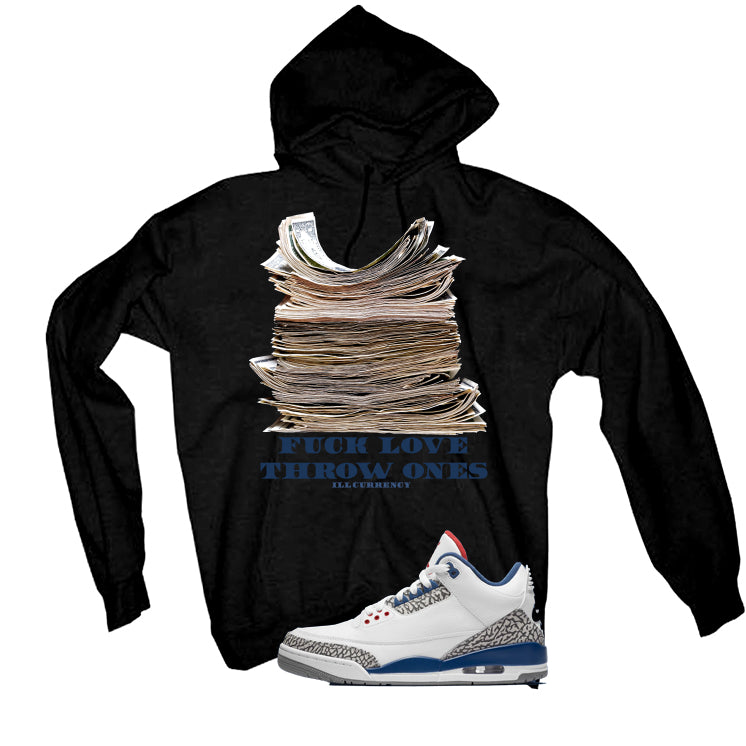 Air Jordan 3 True Blue Matching T-Shirt Black T-Shirt (Fck Love)| illcurrency
