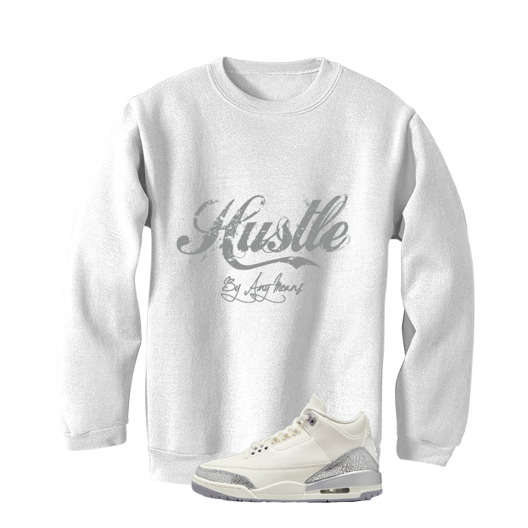 Air Jordan 3 WMNS Sail White T-Shirt (Hustle By Any Means)| illcurrency