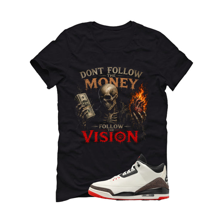 Air Jordan 3 OG World’s Best Dad Matching T-Shirt, Sweatshirts, & Hoodies Black T-Shirt (Dont follow the money)| illcurrency