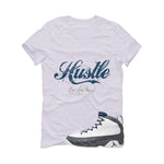 Air Jordan 9 Flint Grey Matching T-Shirt, Sweatshirts & Hoodies White T-Shirt (Hustle By Any Means)| illcurrency