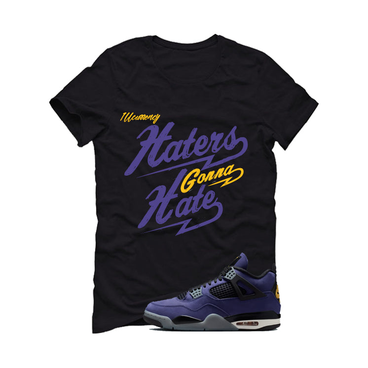 Air Jordan 4 OG Lakers Matching T-Shirt, Sweatshirts & Hoodies Black T-Shirt (Haters gonna hate)| illcurrency