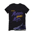 Air Jordan 4 OG Lakers Matching T-Shirt, Sweatshirts & Hoodies Black T-Shirt (Haters gonna hate)| illcurrency