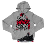 Air Jordan 4 Bred Matching T-Shirt Ball Never Stops