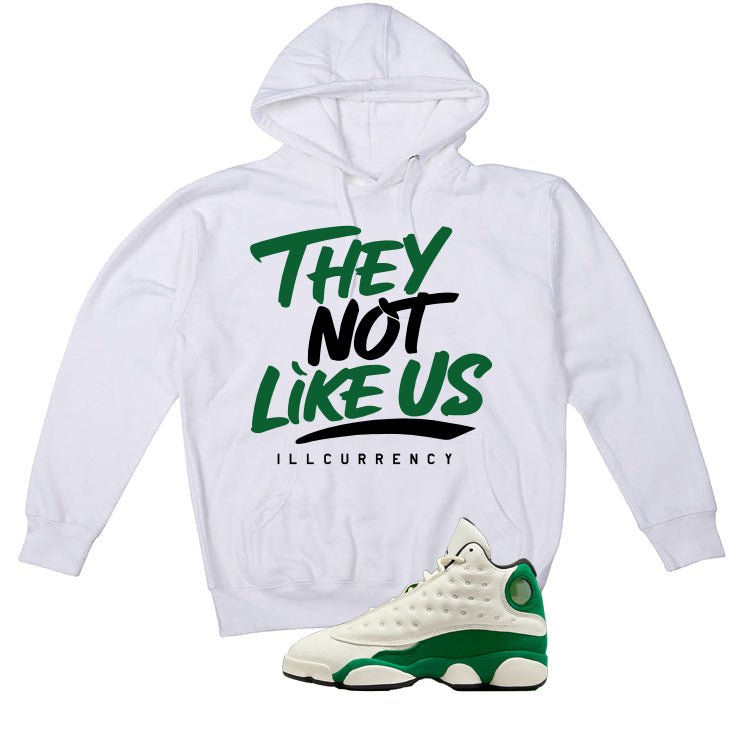 Air Jordan 13 GS Pine Green White T-Shirt (They not like us)| illcurrency