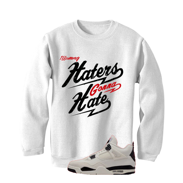 Air Jordan 4 Flight Club Matching T-Shirt, Sweatshirts & Hoodies White T-Shirt (Haters gonna hate)| illcurrency