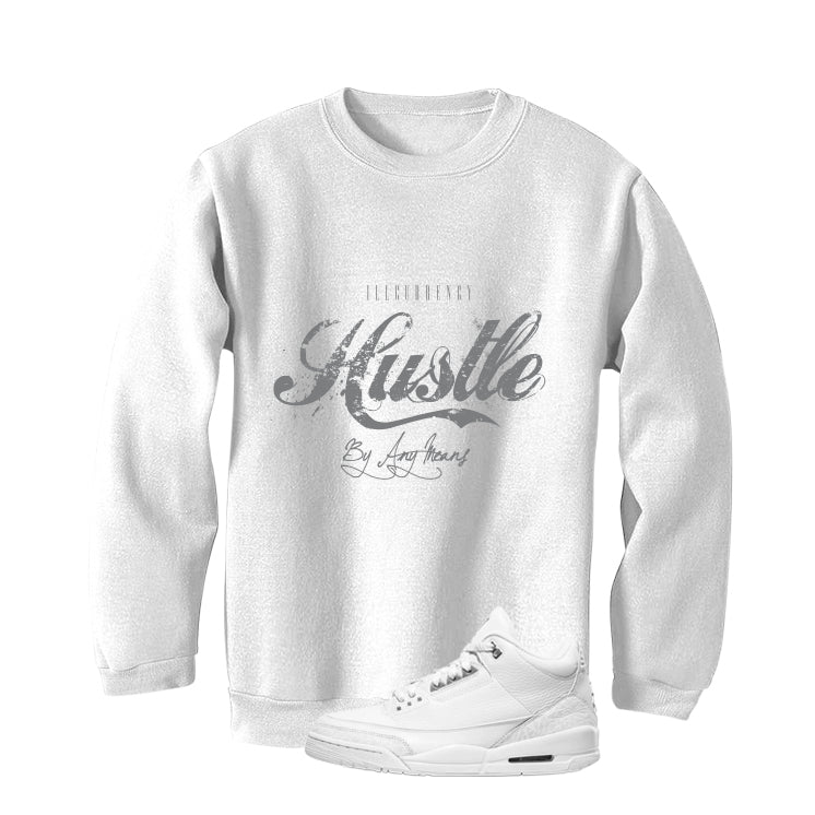 Air Jordan 3 Pure Money White T-Shirt (Hustle By Any Means)| illcurrency